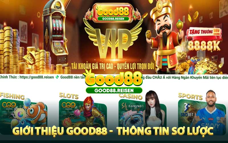 Giới thiệu Good88 và một vài thông tin sơ lược
